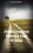 eBook: Hilfe meine Mama hat Krebs