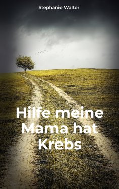 eBook: Hilfe meine Mama hat Krebs