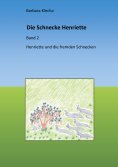 eBook: Die Schnecke Henriette