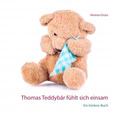ebook: Thomas Teddybär fühlt sich einsam