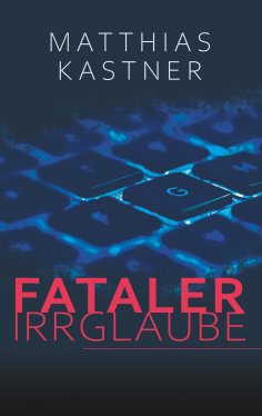 eBook: Fataler Irrglaube