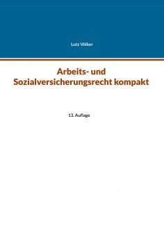 eBook: Arbeits- und Sozialversicherungsrecht kompakt