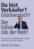 eBook: Du bist Verkäufer? Glückwunsch - das ist der tollste Job der Welt!