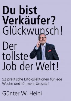 eBook: Du bist Verkäufer? Glückwunsch - das ist der tollste Job der Welt!