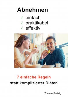 eBook: Abnehmen - einfach, praktikabel, effektiv