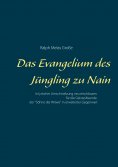 ebook: Das Evangelium des Jüngling zu Nain