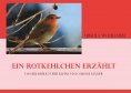 eBook: Ein Rotkehlchen erzählt