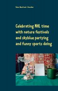 eBook: Celebrating NHL time with nature festivals and skyblue partying and funny sports doing
