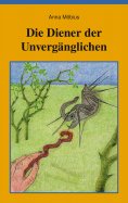 eBook: Die Diener der Unvergänglichen