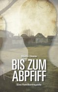 ebook: Bis zum Abpfiff