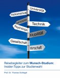 eBook: Reisebegleiter zum Wunsch-Studium: Insider-Tipps zur Studienwahl
