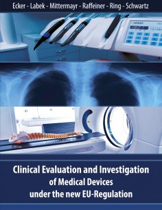 eBook: Clinical Evaluation and Investigation of Medical Devices under the new EU-Regulation