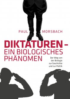 ebook: Diktaturen - ein biologisches Phänomen