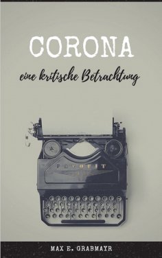eBook: Corona - eine kritische Betrachtung