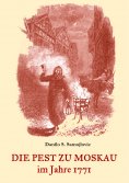 eBook: Die Pest zu Moskau im Jahre 1771