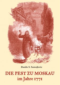 eBook: Die Pest zu Moskau im Jahre 1771