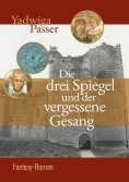 eBook: Die drei Spiegel und der vergessene Gesang