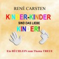 eBook: Kinder Kinder sind das liebe Kinder!