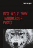 eBook: Der Wolf vom Tannberger Forst