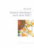 ebook: Einfach abnehmen auch ohne Diät!