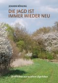 eBook: Die Jagd ist immer wieder neu