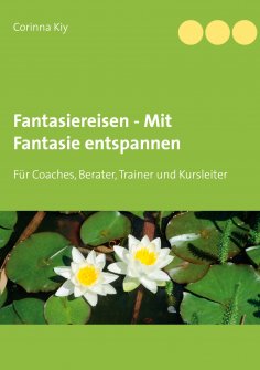 ebook: Fantasiereisen - Mit Fantasie entspannen