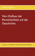 eBook: Vom Einfluss der Persönlichkeit auf die Geschichte