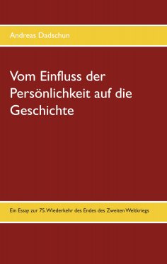 eBook: Vom Einfluss der Persönlichkeit auf die Geschichte