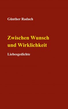 eBook: Zwischen Wunsch und Wirklichkeit