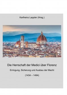 eBook: Die Herrschaft der Medici über Florenz
