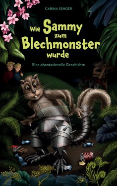 ebook: Wie Sammy zum Blechmonster wurde
