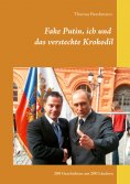 eBook: Fake Putin, ich und das versteckte Krokodil