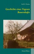 eBook: Geschichte eines Vogesen Bauernhofes