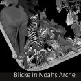 eBook: Blicke in Noahs Arche