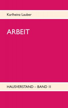 eBook: ARBEIT - Hausverstand-Band II