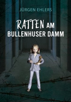 eBook: Ratten am Bullenhuser Damm