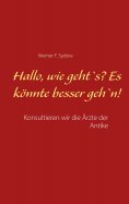 eBook: Hallo, wie geht`s? Es könnte besser geh`n!