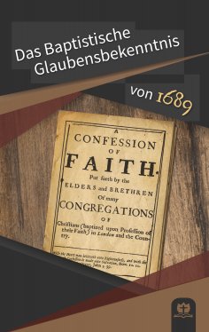 ebook: Das Baptistische Glaubensbekenntnis von 1689