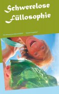 eBook: Schwerelose Füllosophie