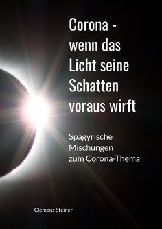 ebook: Corona - wenn das Licht seine Schatten voraus wirft