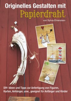 eBook: Originelles Gestalten mit Papierdraht