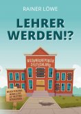eBook: Lehrer werden!?