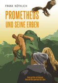 ebook: Prometheus und seine Erben