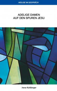 ebook: Heilige im Gespräch