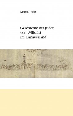 eBook: Geschichte der Juden von Willstätt im Hanauerland