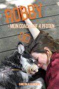 eBook: Robby - mein Coach auf 4 Pfoten