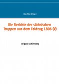 ebook: Die Berichte der sächsischen Truppen aus dem Feldzug 1806 (V)