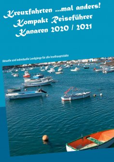 eBook: Kreuzfahrten ...mal anders! Kompakt Reiseführer Kanaren 2020 / 2021