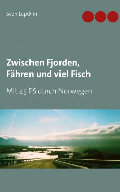 eBook: Zwischen Fjorden, Fähren und viel Fisch