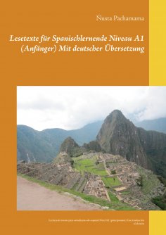 ebook: Lesetexte für Spanischlernende Niveau A1 (Anfänger) Mit deutscher Übersetzung